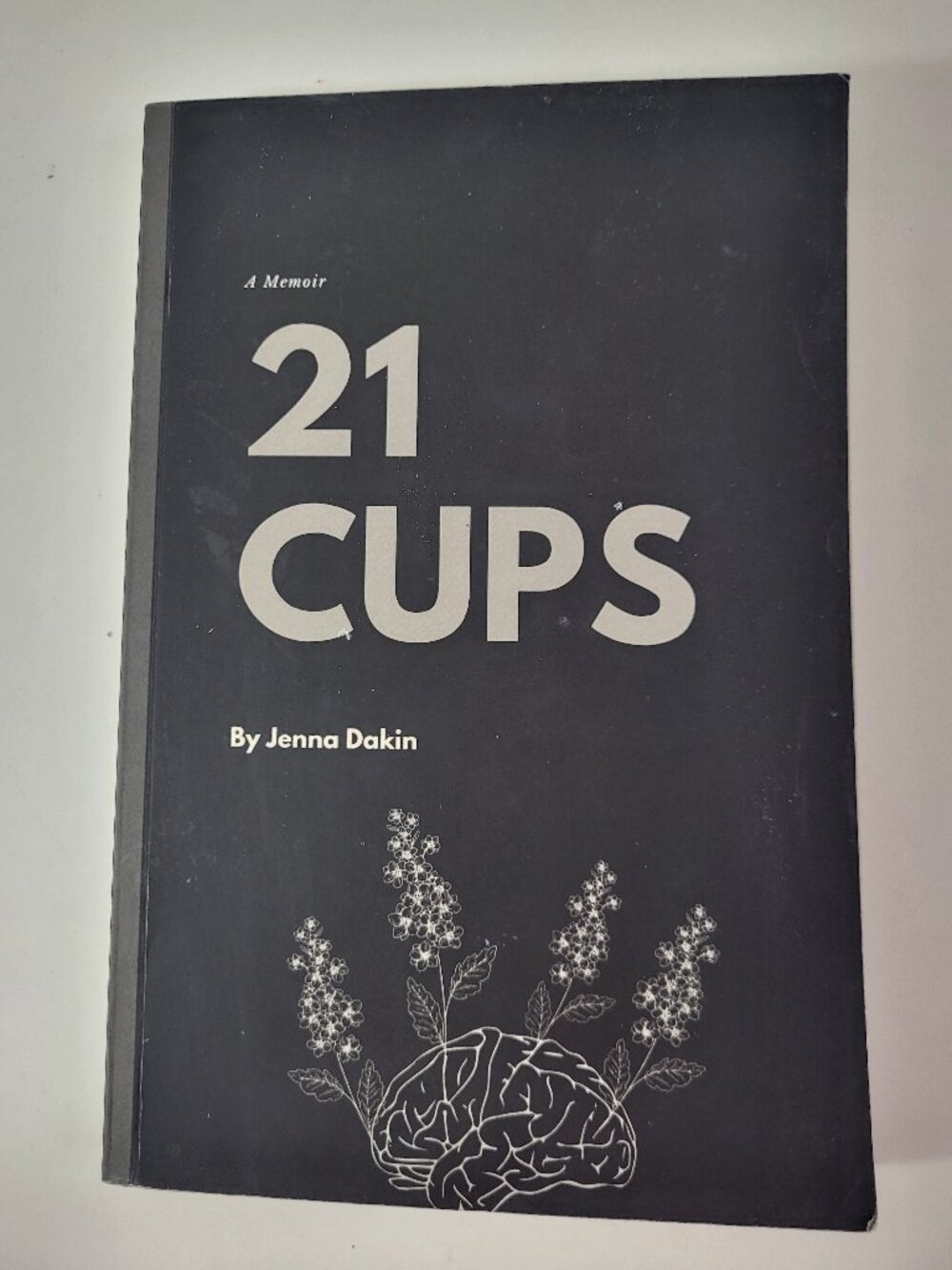21 Cups: A Memoir by Jenna Dakin Signed First Edition